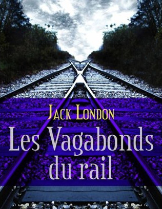 Les vagabonds du rail de Jack London